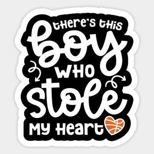 There's This Boy Who Stole My Heart Basketball Mom Cute Funny Sticker